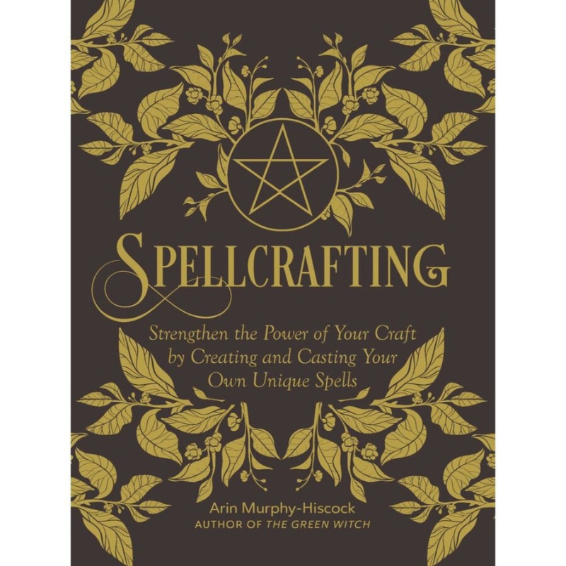 Spellcrafting- Creating and Casting Your Own Unique Spells- Book