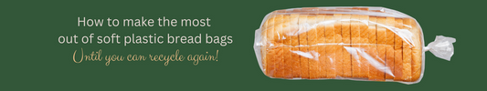 Our Favourite Ideas For Recycling Soft Plastic Bread Bags