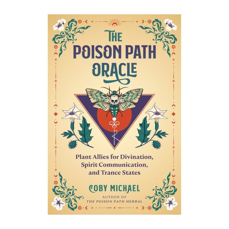 The Poison Path Oracle book cover by Cobey Michael, featuring a beige background with a central triangular emblem containing a moth and a caduceus symbol, surrounded by botanical illustrations and decorative border elements.