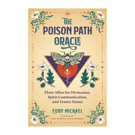 The Poison Path Oracle book cover by Cobey Michael, featuring a beige background with a central triangular emblem containing a moth and a caduceus symbol, surrounded by botanical illustrations and decorative border elements.