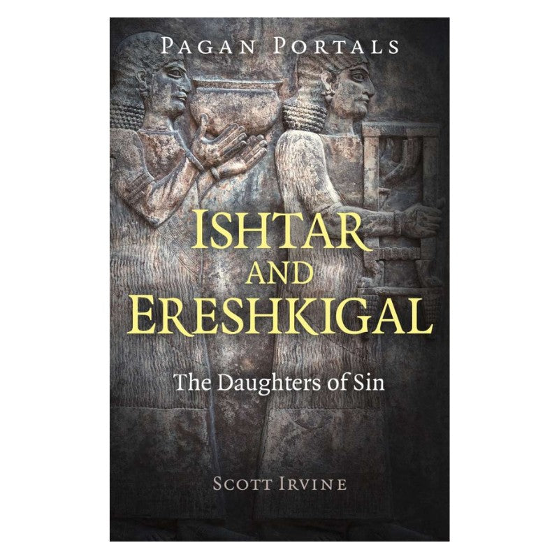 front cover of book- Pagan Portals - Ishtar and Ereshkigal