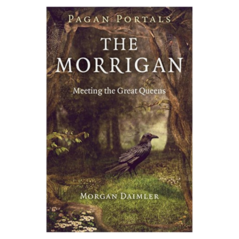 Pagan Portals: The Morrigan- Meeting The Great Queens