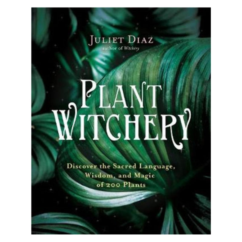 Plant Witchery: Juliet Diaz- Book