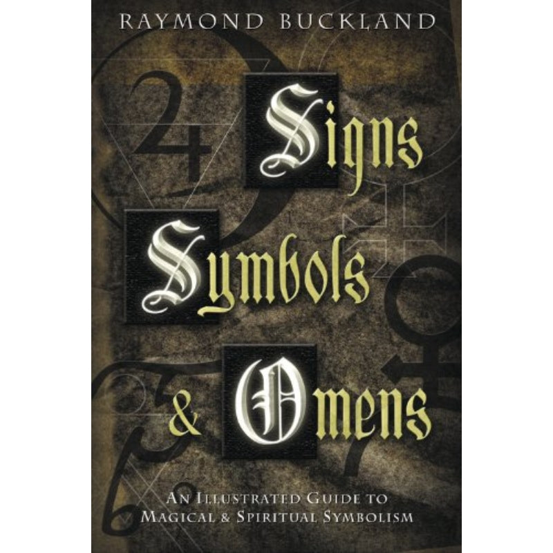 Signs Symbols & Omens An Illustrated Guide to Magical and Spiritual Sy ...