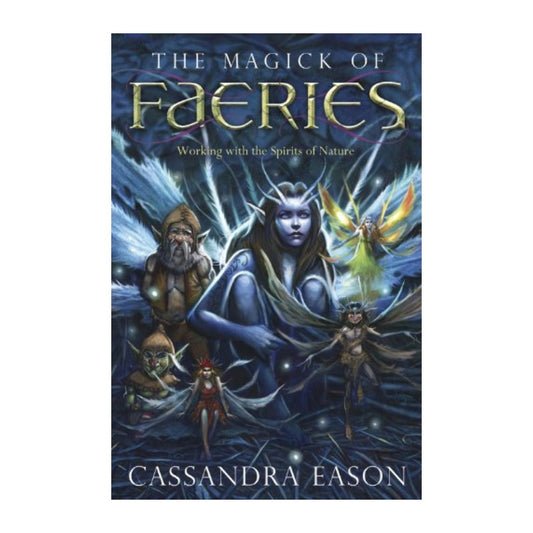 The Magick Of The Faeries