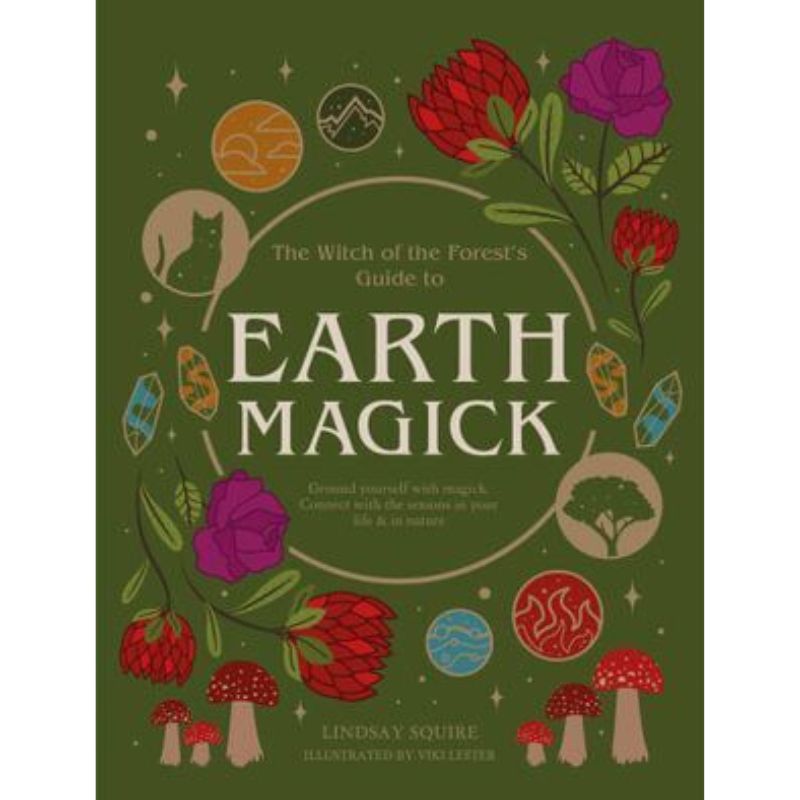The Witch Of The Forest Guide To Earth Magick