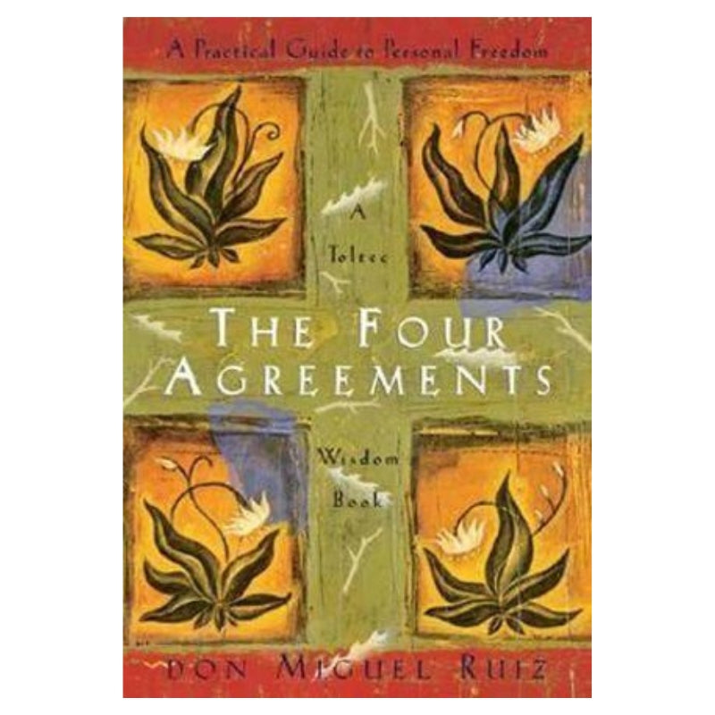 The Four Agreements A Practical Guide to Personal Freedom-Don Miguel Ruiz