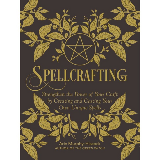 Spellcrafting- Creating and Casting Your Own Unique Spells- Book