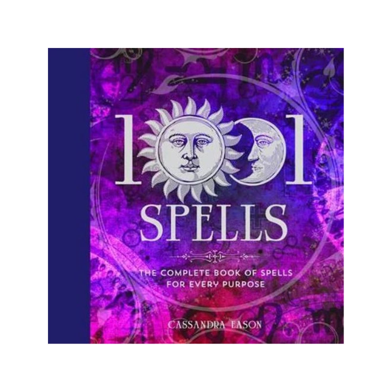 1001 spells book - the complete book of spells for every purpose bu Cassandra Eason
