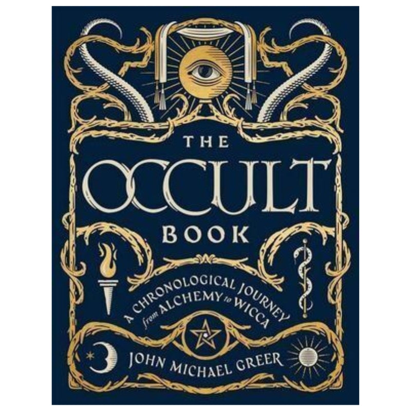 The Occult Book: A Chronological Journey, from Alchemy to Wicca