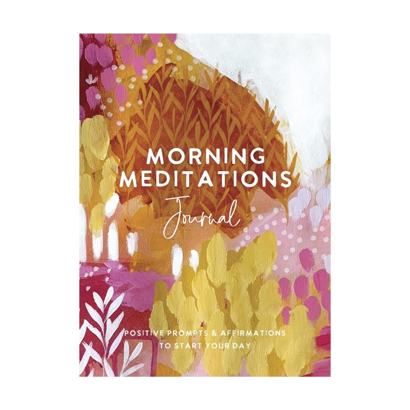 Morning Meditations Journal: Positive Prompts & Affirmations to Start Your Day