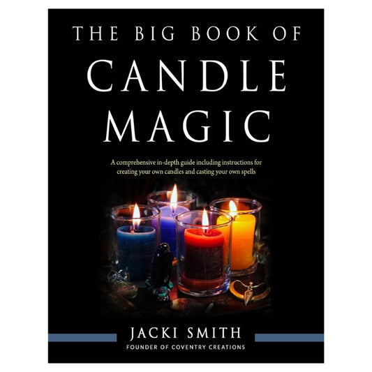 Big Book of Candle Magic, The: A Comprehensive in-Depth Guide