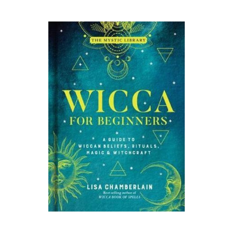 Wicca for Beginners: A Guide to Wiccan Beliefs, Rituals, Magic, and Witchcraft