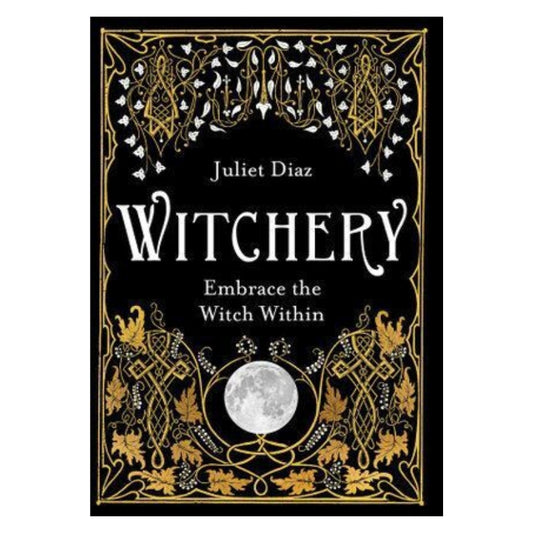 Witchery: Embrace the Witch Within- Wiccan & Witchcraft Books